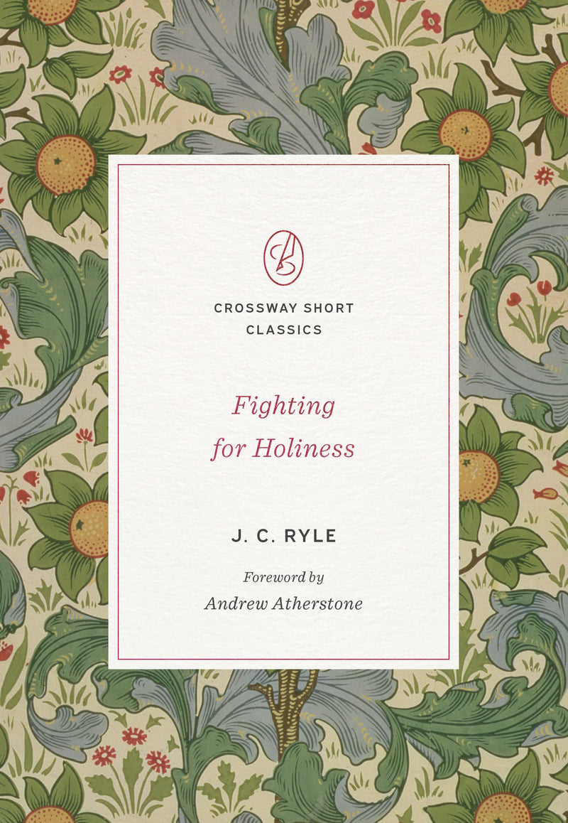 Fighting for Holiness (Crossway Short Classics)