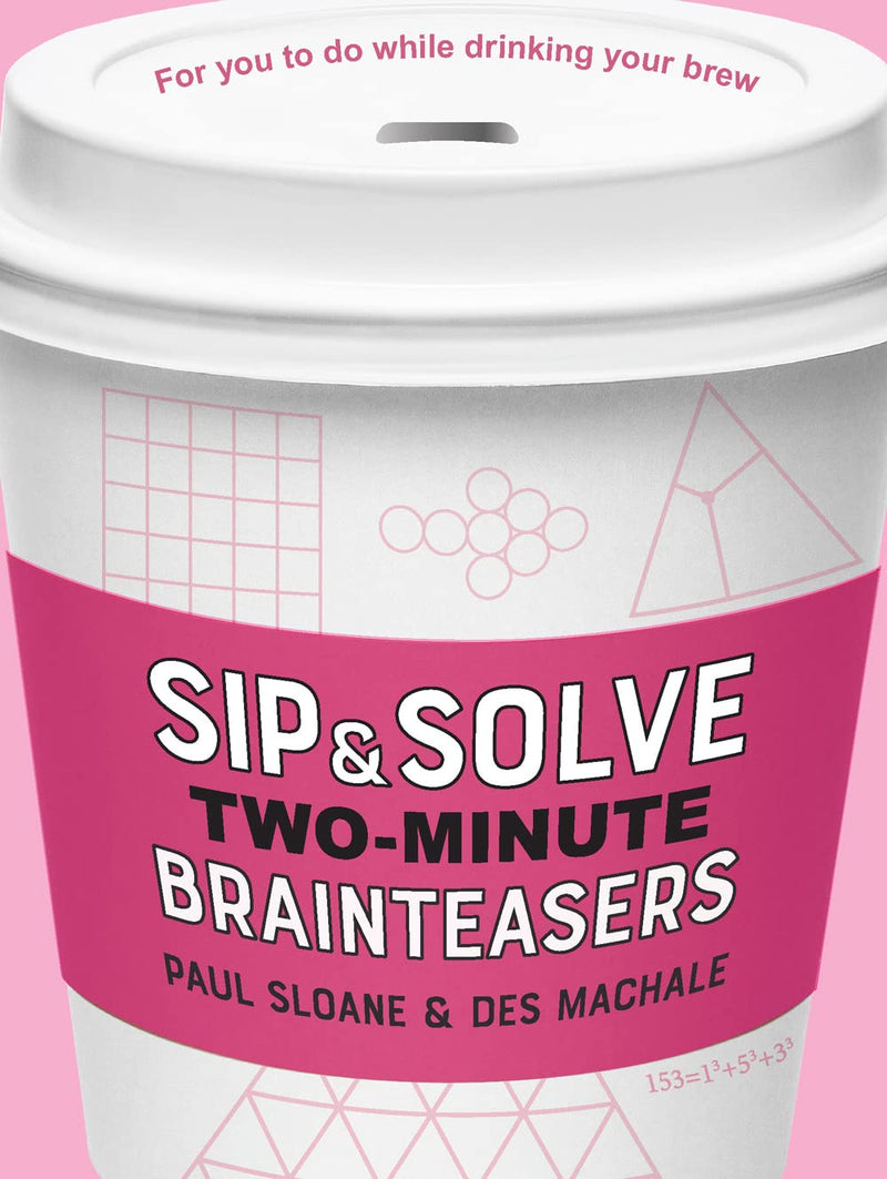 Sip & Solve Two-Minute Brainteasers (Sip & Solve® Series)