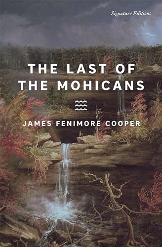 The Last of the Mohicans (Signature Editions)