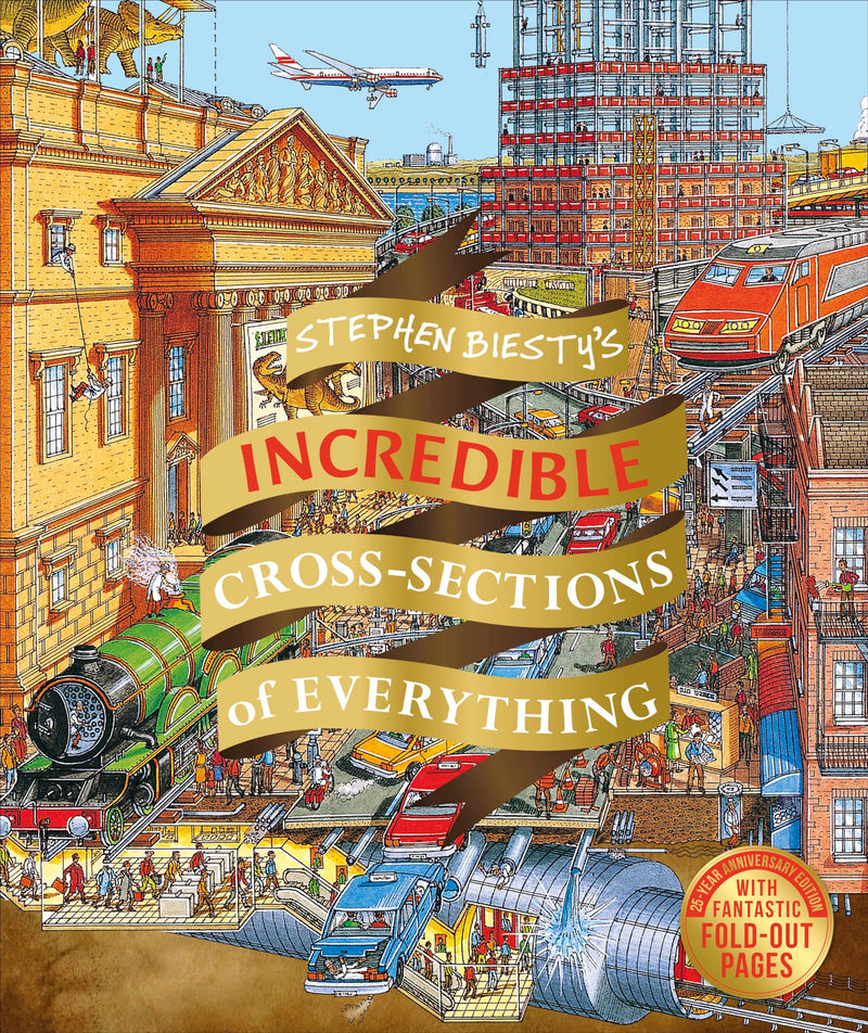 Stephen Biesty's Incredible Cross Sections of Everything (DK Stephen Biesty Cross-Sections)