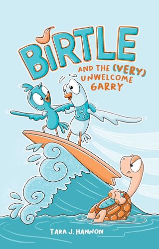 Birtle and the (Very) Unwelcome Garry: Vol 2. (Volume 2)