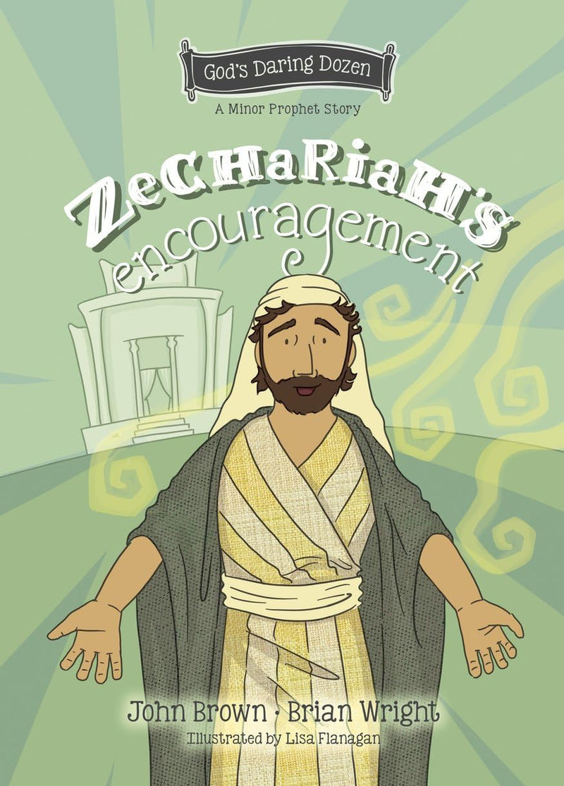 Zechariah’s Encouragement (Minor Prophet, 12)