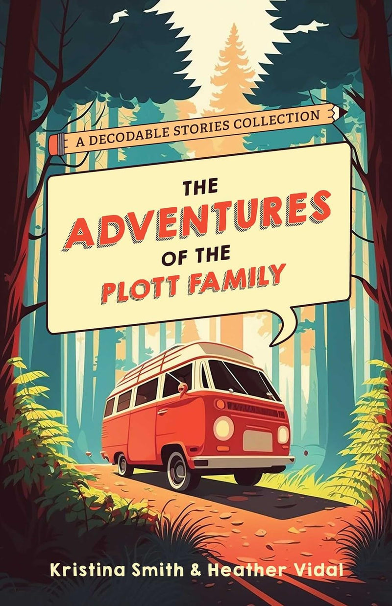 The Adventures of the Plott Family: A Decodable Stories Collection: 6 Chaptered Stories for Practicing Phonics Skills and Strengthening Reading ... (Reading Tools for Kids with Dyslexia)