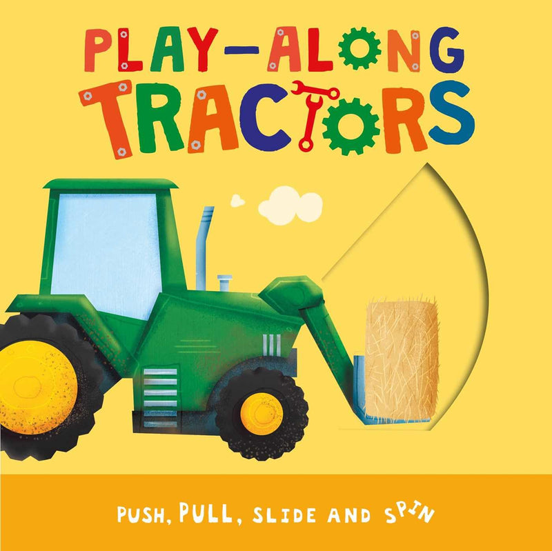 Play-Along Tractors: Push, Pull, Slide, and Spin the Pages