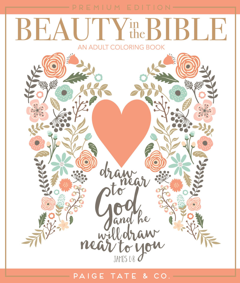 Beauty in the Bible: An Adult Coloring Book, Premium Edition (Christian Coloring, Bible Journaling and Lettering: Inspirational Gifts)