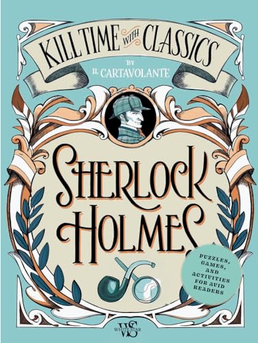 Sherlock Holmes: Puzzles, Games and Activities for Literary Enthusiasts (Novel Escapades)