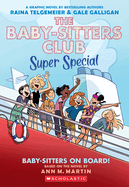Baby-Sitters on Board!: A Graphic Novel (The Baby-Sitters Club Super Special, 1)