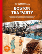 Boston Tea Party (DK Super History)
