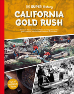 California Gold Rush (DK Super History)