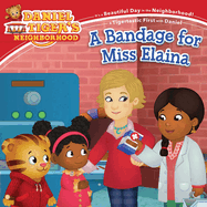 A Bandage for Miss Elaina (Daniel Tiger)