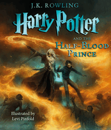 Harry Potter and the Half-Blood Price: The Illustrated Edition (Harry Potter, Book 6)