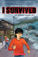 I Survived the Japanese Tsunami, 2011 (I Survived Graphic Novel, 12)