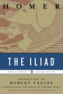 The Iliad By Homer (Penguin Classics Deluxe Edition)