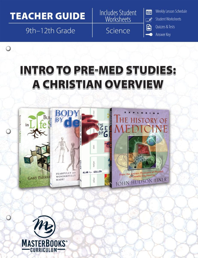 Intro to Pre-Med Studies: A Christian Overview (Teacher Guide)