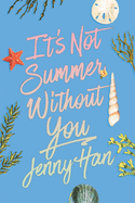 It's Not Summer Without You (Deluxe Edition) (The Summer I Turned Pretty, 2)