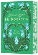 It's in His Kiss (Bridgertons, 7) Deluxe Collector's Edition