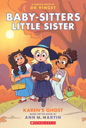 Karen's Ghost: A Graphic Novel (Baby-Sitters Little Sister, 11)