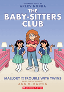 Mallory and the Trouble with Twins: A Graphic Novel (The Baby-Sitters Club, 17)
