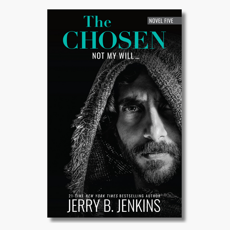 The Chosen: Not My Will...