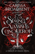 Slaying the Vampire Conqueror (Crowns of Nyaxia)