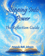 Stepping Into Power: The Reflection Guide