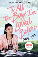 To All the Boys I've Loved Before (To All the Boys I've Loved Before, 1)
