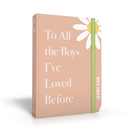 To All the Boys I've Loved Before (To All the Boys I've Loved Before, 1) Special Keepsake Edition