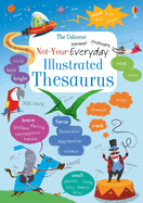 Not Your Everyday Thesaurus (Illustrated Dictionaries and Thesauruses)