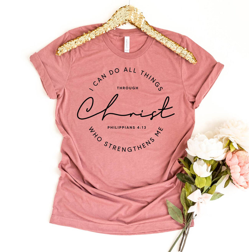 I Can Do All Things Through T-shirt - Bella Canvas